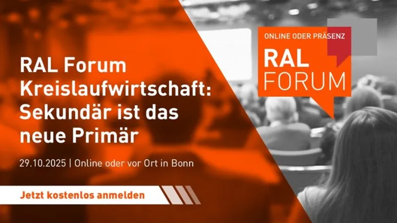 RAL-Forum „Kreislaufwirtschaft: Sekundär ist das neue Primär"